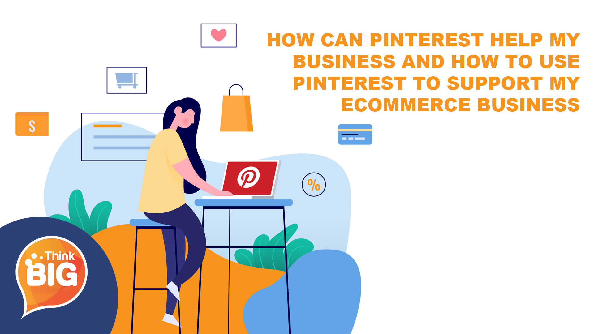 How to Use Pinterest To Support My Ecommerce Business