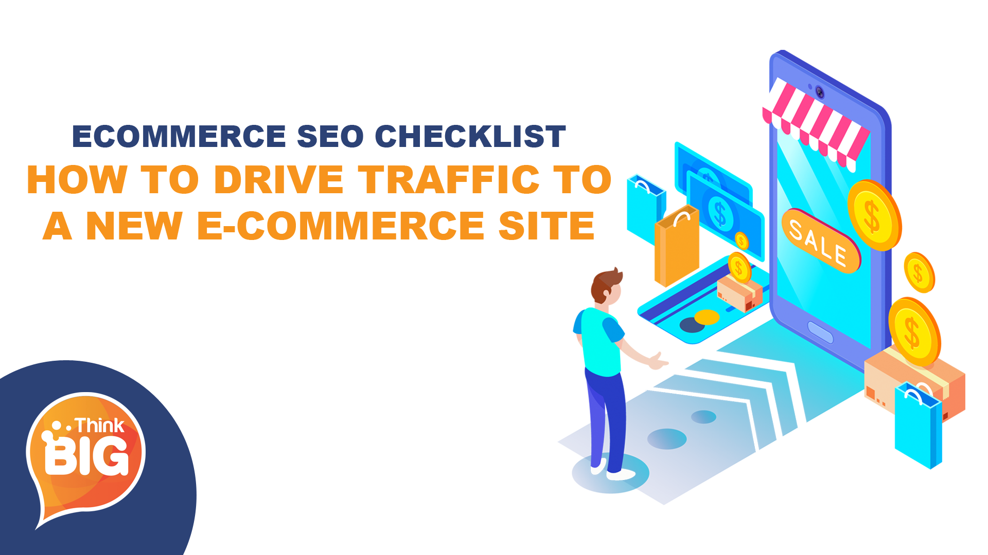 E-commerce SEO Checklist - How to Drive Traffic to New E-commerce Site