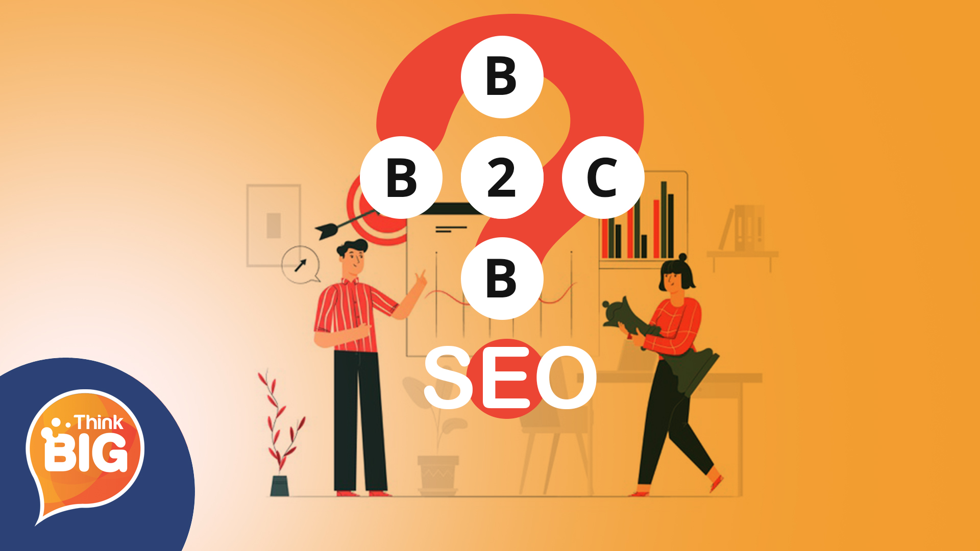 B2B SEO Vs. B2C SEO Why You Need to Know the Difference Right Now.